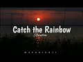 Download Lagu Catch the Rainbow (lyrics) by Rainbow ♪