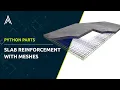 PythonParts Slab Reinforcement with Meshes