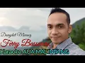 Download Lagu Karaoke AUA MALINTANG // Ferry Basswara ( Nada Pria)