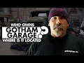 Who owns Gotham Garage Where is it located