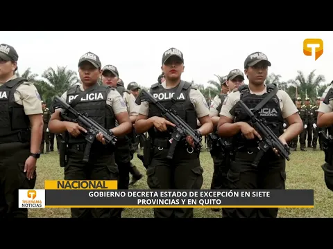 Gobierno decreta estado de excepción en siete provincias y en Quito