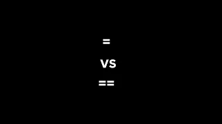 Equal vs Double Equal Sign