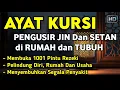 Lagu AYAT KURSI ~ PENGUSIR JIN DAN SETAN❗️❗️PUTAR SETIAP HARI, INSYAALLAH UNTUK PELINDUNG DIRI