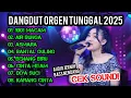 Download Lagu DANGDUT ORGEN TUNGGAL 2025 | KOLEKSI LAGU DANGDUT TERLARIS AUDIO JERNIH NAS NENDANG 