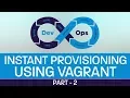 Learn Instant Provisioning using Vagrant in DevOps DevOps Tutorials for Beginners Part 2