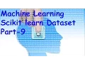 Machine Learning scikit learn Dataset Part-9