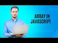 Mastering Arrays in JavaScript Complete Guide
