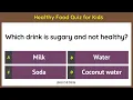 Healthy Food Quiz for Kids 15 Multiple Choice Questions on Nutrition Healthy Eating Habits GK