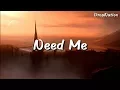Download Lagu Eminem Ft Pink - Need Me (Lyrics)