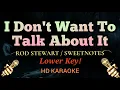 Download Lagu I Don't Want To Talk About It (Lower Key) - Rod Stewar/Sweet Notes (HD Karaoke)