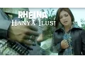 Download Lagu Lagu Slowrock Rheina • Hanya Ilusi