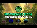 12 The Blinding Veil Mistweaver Monk Season 2 Midnight Mythic
