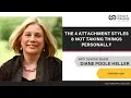 The 4 Attachment Styles Not Taking Things Personally - Diane Poole Heller