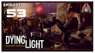 CohhCarnage Plays Dying Light: The Following DLC (Nightmare Difficulty) - Episode 53