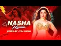 Download Lagu NASHA Remix : VDJ NIROB 2025 | RAID 2 | Bollywood Hindi Dj Song Remix 2025
