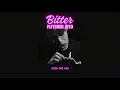 [THAISUB] Bitter - FLETCHER, Kito (feat. Trevor Daniel) R18+