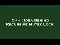 C Idea Behind Recursive Mutex Lock