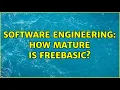 Software Engineering How mature is FreeBASIC 7 Solutions