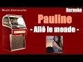 Download Lagu Karaoke - Pauline - Allô le monde