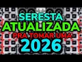 SERESTA PRA TOMAR UMA EM 2026 - SERESTA 2026