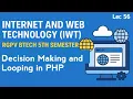 Decision Making and Looping in PHP Internet Web Technology Lec 56