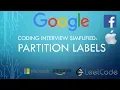 Coding Interview Tutorial 107 - Partition Labels LeetCode