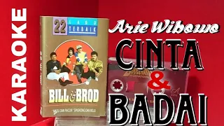 Download Arie Wibowo BILL\u0026BROD  - Cinta Dan Badai (karaoke) MP3