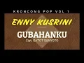 Download Lagu GUBAHANKU - Enny Kusrini (Kroncong Pop Vol 1)