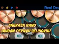 Angkasa Band ~ Jangan Pernah Selingkuh | Real Drum Cover