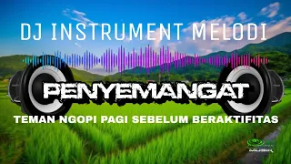 dj instrument melodi enak penyemangat teman ngopi pagi hari