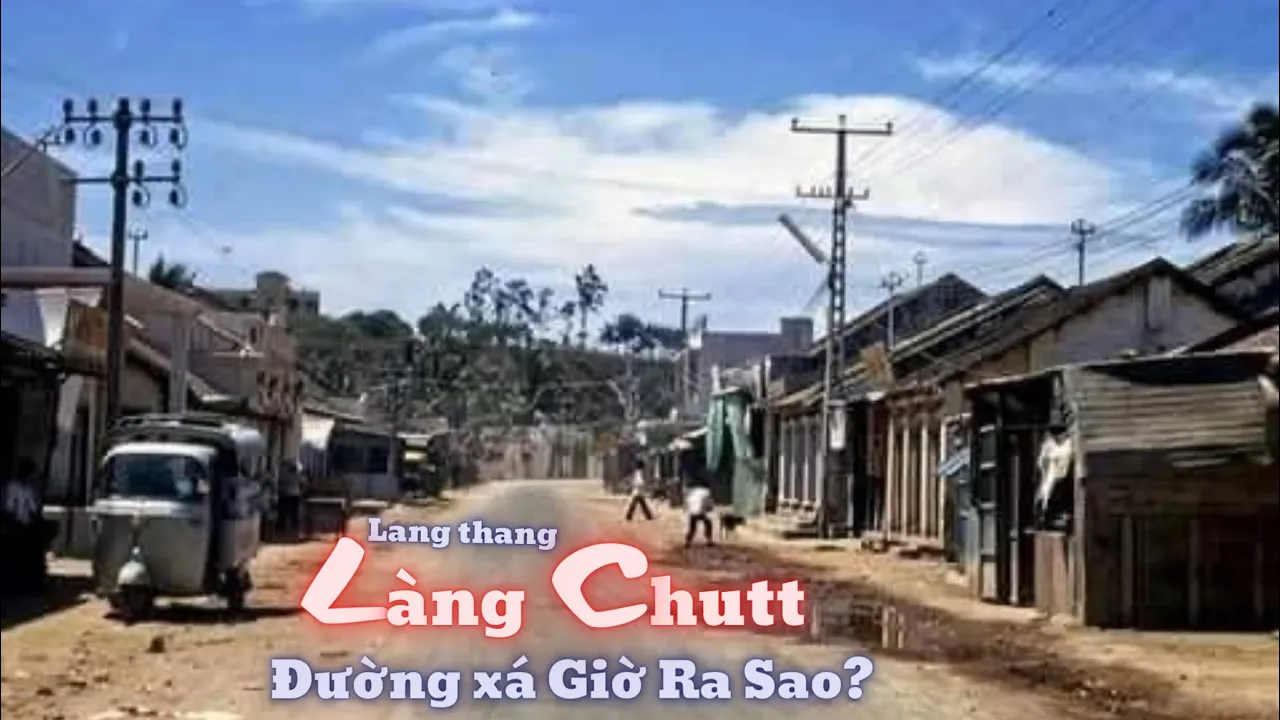 Làng Chutt Qua Lời Kể Của Người Con Xóm Núi Chutt. Những Sự Đổi Thay Từ Xưa Đến Thời Bao Cấp Và Nay