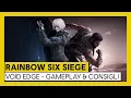 Video di Tom Clancy’s Rainbow Six Siege – Void Edge - Gameplay & Consigli