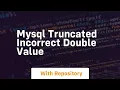 mysql truncated incorrect double value