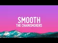 Download Lagu The Chainsmokers - Smooth (Lyrics)
