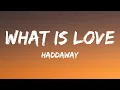 Download Lagu 1Hour |  Haddaway - What Is Love (Lyrics)