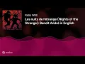 Les nuits de l'étrange (Nights of the Strange): Benoît André in English