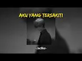 Download Lagu Judika - Aku Yang Tersakiti (Speed Up, Reeverb)