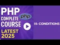 PHP If Statements Logical Operators Conditional Programming - Lecture 10