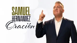 Samuel Hernández-Intro- Le pido a Dios-Oración de fe
