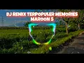 Download Lagu DJ TIKTOK VIRAL SONGS COMPILATION REMIX FULL BASS MEMORIES MAROON 5