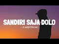 SANDIRI SAJA DOLO - R ANGKOTASAN
