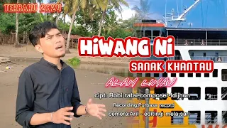 Download LAGU LAMPUNG TERBARU 2024 - HIWANG NI SANAK KHANTAU -  ALAM LIMAU // Cipt.Robi Ratai // arr.idi jhon MP3