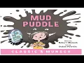 Kids Read Aloud - Mud Puddle by Robert Munsch