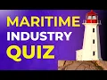 Can You Pass this Maritime Industry Quiz
