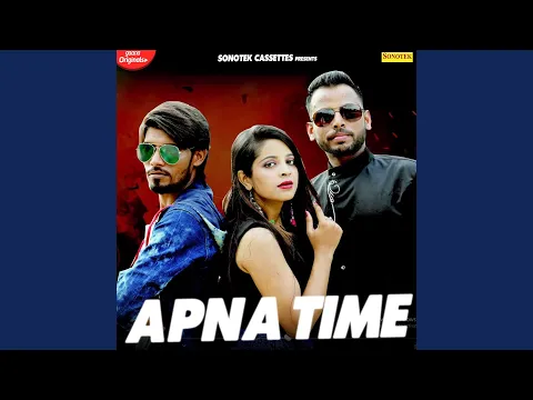 Download MP3 Apna Time