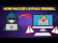 How Hackers Bypass Firewalls How to Defend Against Them