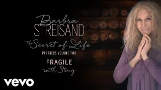 Barbra Streisand - Fragile (with Sting) (Official Audio) ft. Sting