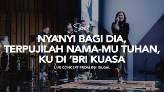 NYANYI BAGI DIA, TERPUJILAH NAMA-MU TUHAN, KU DI 'BRI KUASA (Live from GILGAL) - Sari Simorangkir