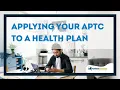 Applying Your APTC To A Health Plan