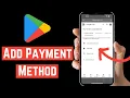 How To Add Payment Method On Google Play - Full Guide